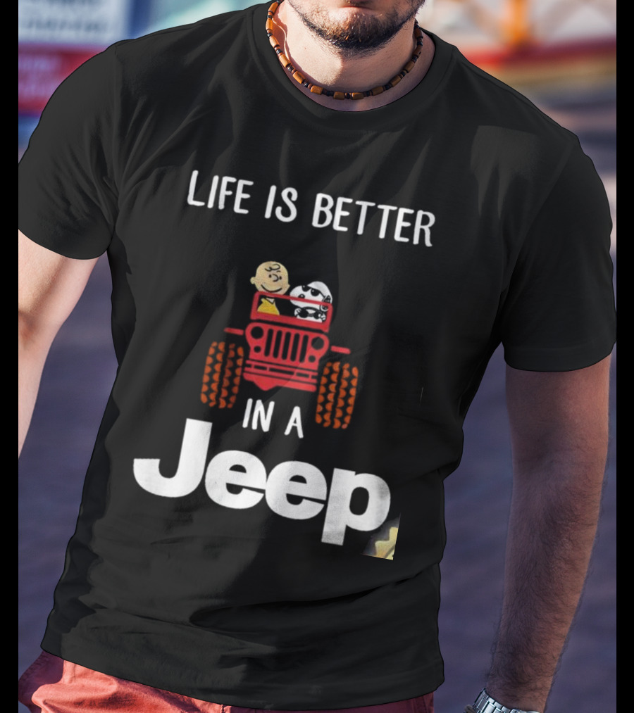 Life Is Better With Snoopy And Charlie Brown Cruising In A Jeep T-Shirt