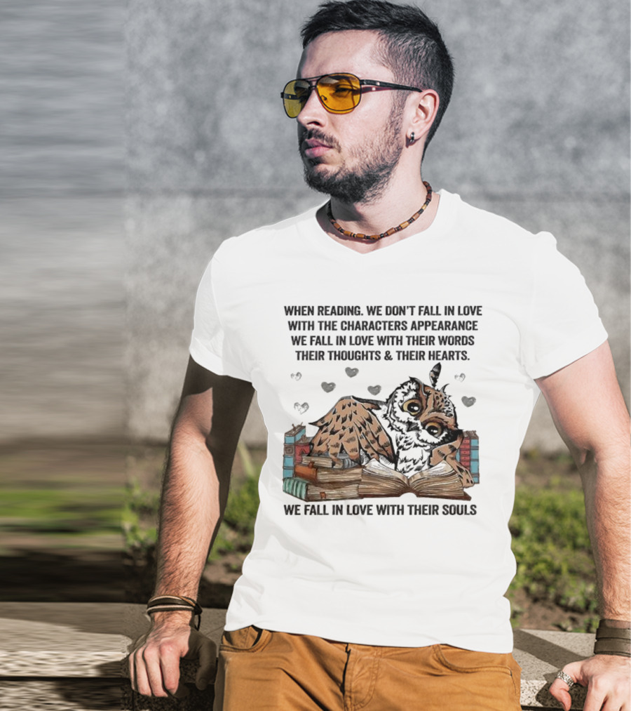 Owl Reading We Fall In Love With Their Souls Words Hearts T-Shirt