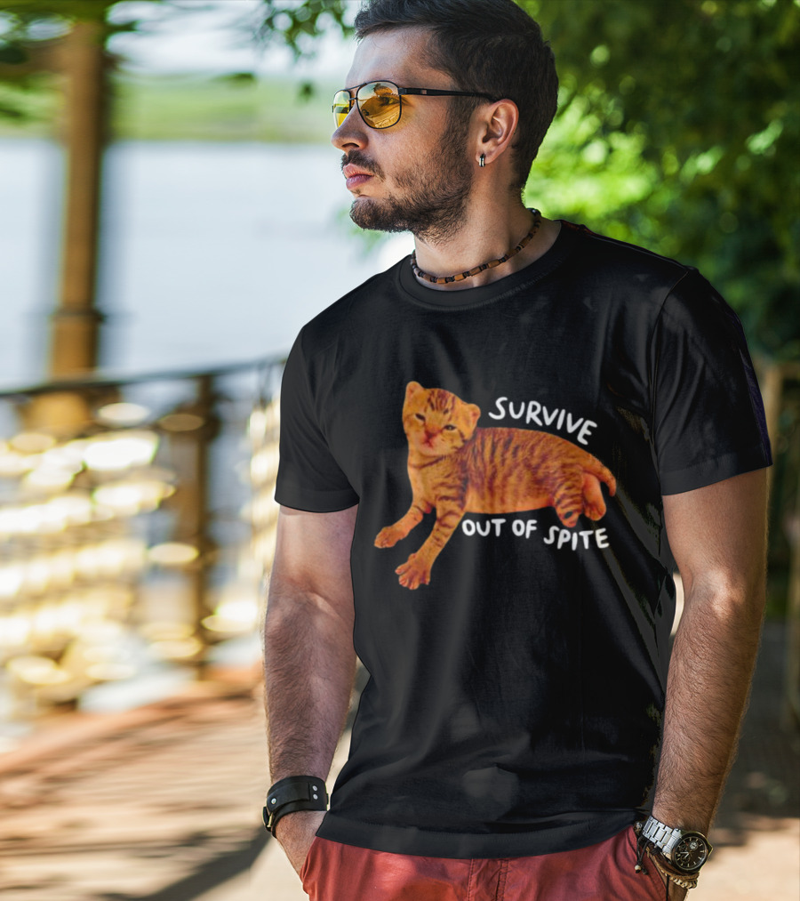 Survive Out Of Spite Cat T-Shirt