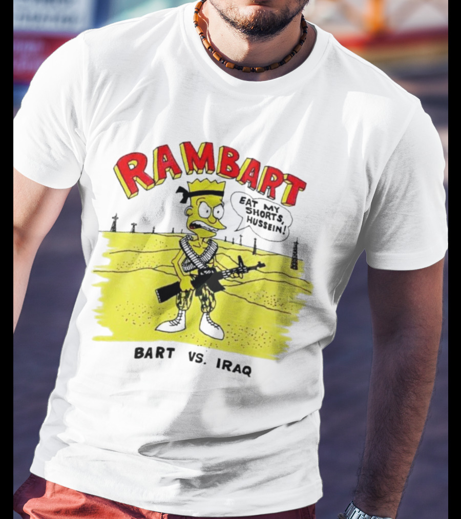 Ram Bart Eat My Shorts Hussein Bart Vs. Iraq T-Shirt