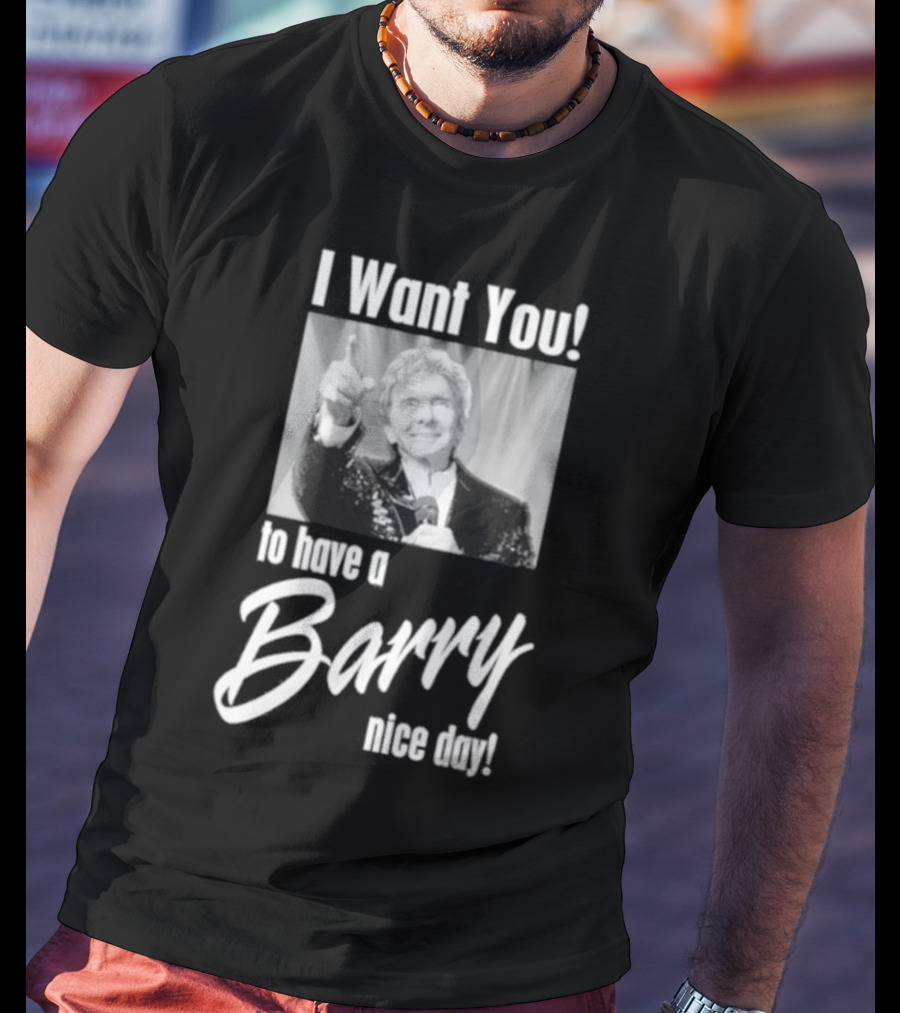 I Want You To Have A Barry Nice Day Pointing Gesture T-Shirt