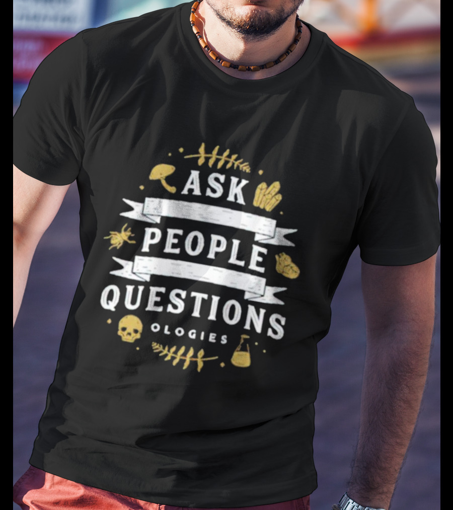 Ask People Questions Ologies Science Icons T-Shirt