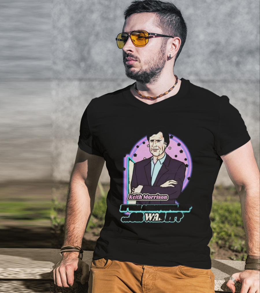 Keith Morrison It Was A Beautiful Day Or Was It Retro Cartoon T-Shirt