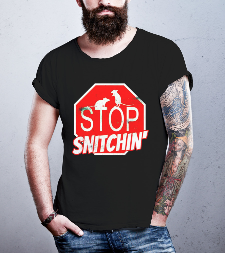 STOP Snitchin' Rat Sign T-Shirt