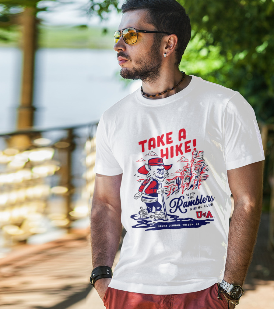 Take A Hike With The Ramblers Hiking Club Mount Lemmon Tucson AZ U Of A T-Shirt