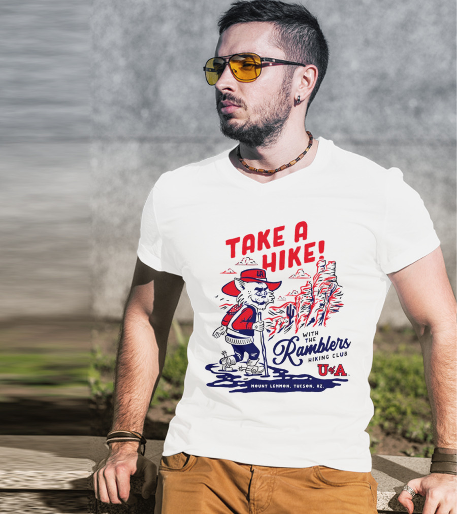 Take A Hike With The Ramblers Hiking Club Mount Lemmon Tucson AZ U Of A T-Shirt
