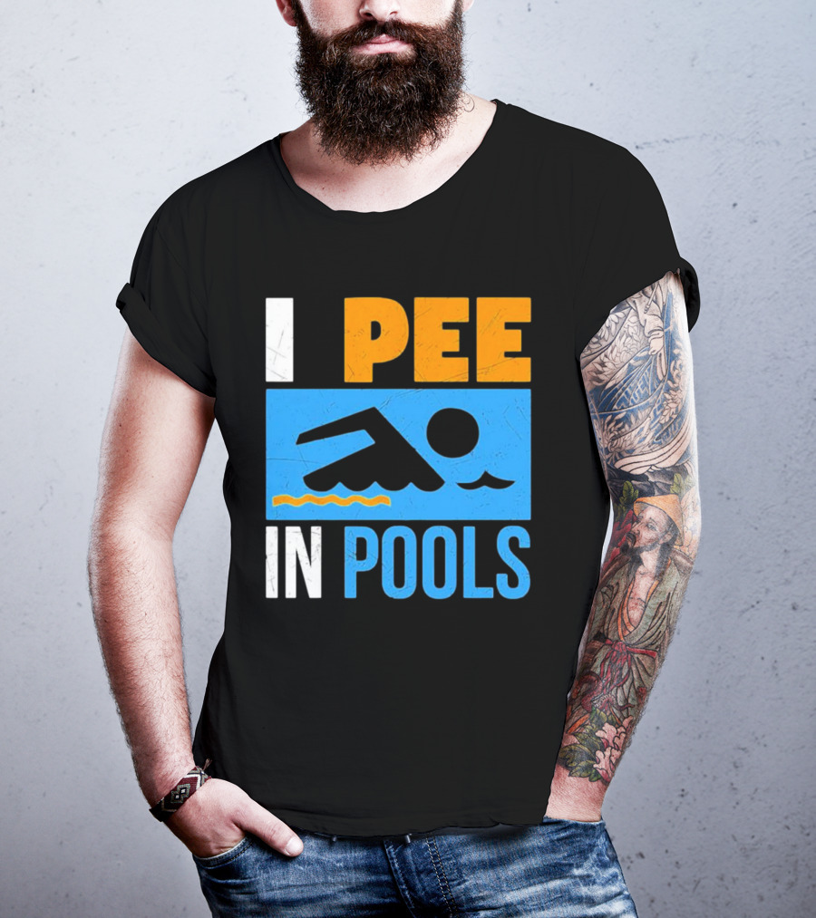I Pee In Pools Funny Swimming Swimmer Iconic Humor T-Shirt