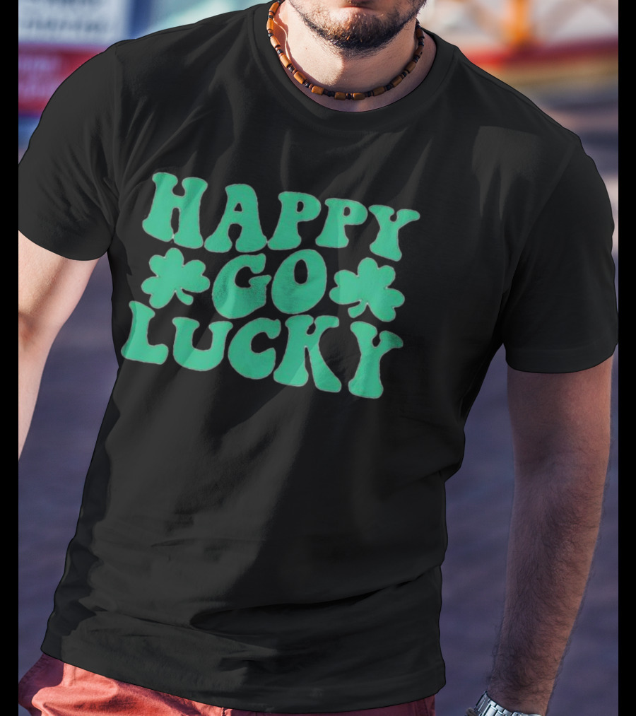 Happy Go Lucky Shamrock St. Patrick’s Day T-Shirt
