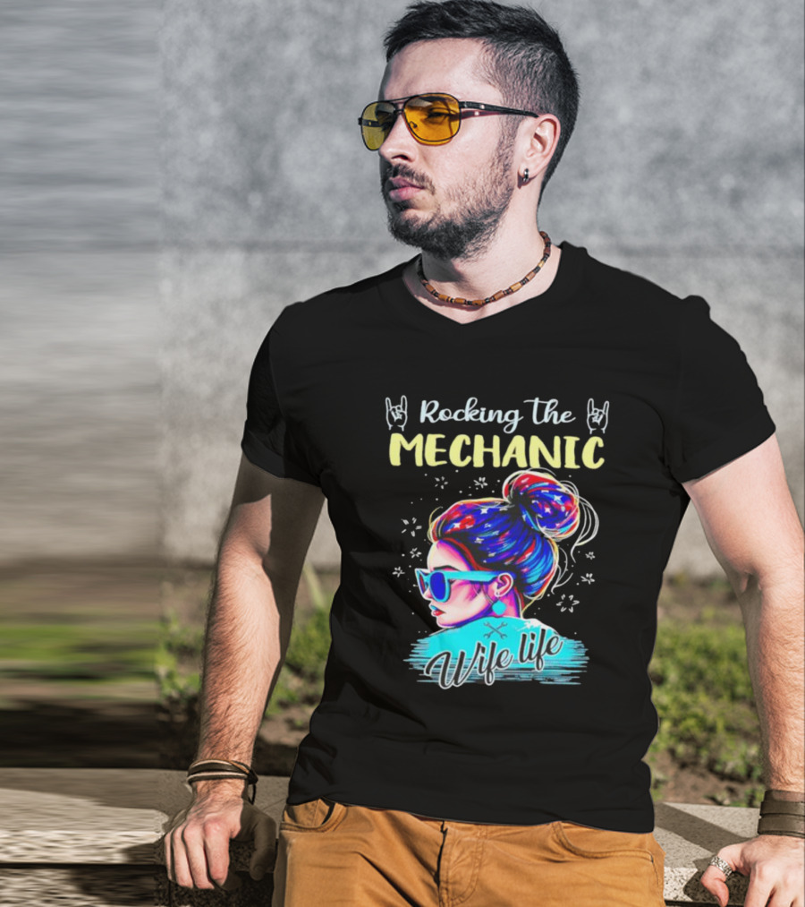 Rocking The Mechanic Wife Life With Colorful Hair And Sunglasses T-Shirt