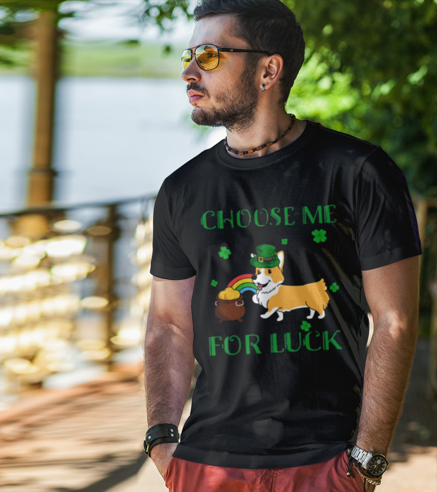 Choose Me For Luck Corgi T-Shirt
