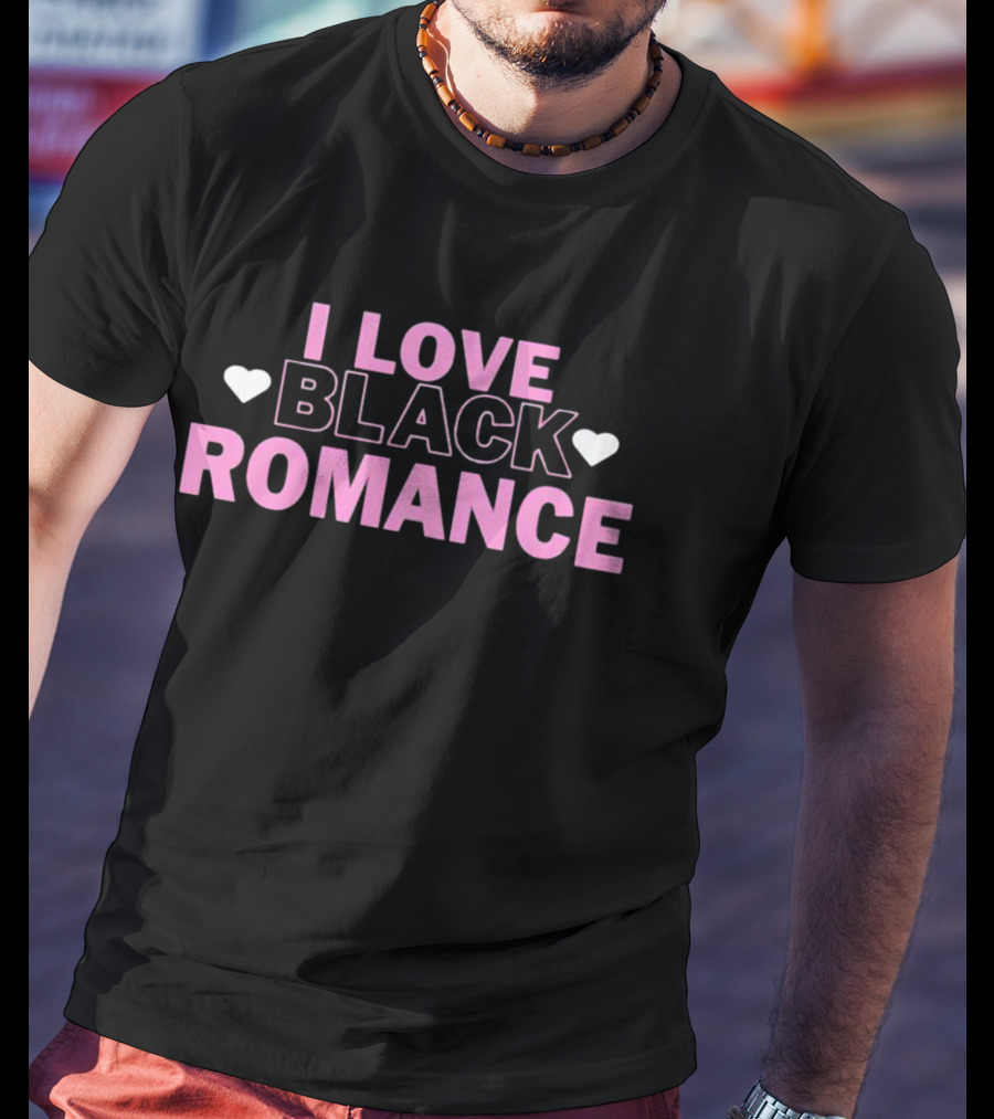 I Love Black Romance Hearts T-Shirt