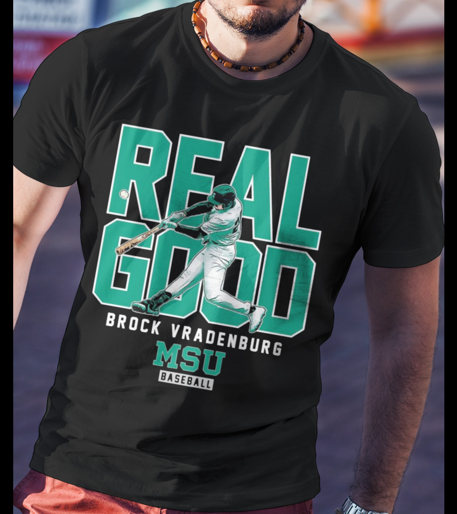 Real Good Brock Vradenburg MSU Baseball T-Shirt