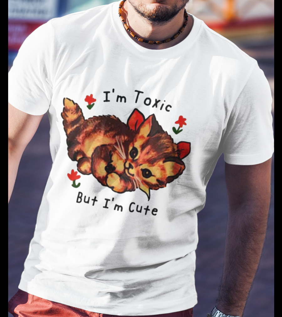 I'm Toxic But I'm Cute Cat With Flowers T-Shirt