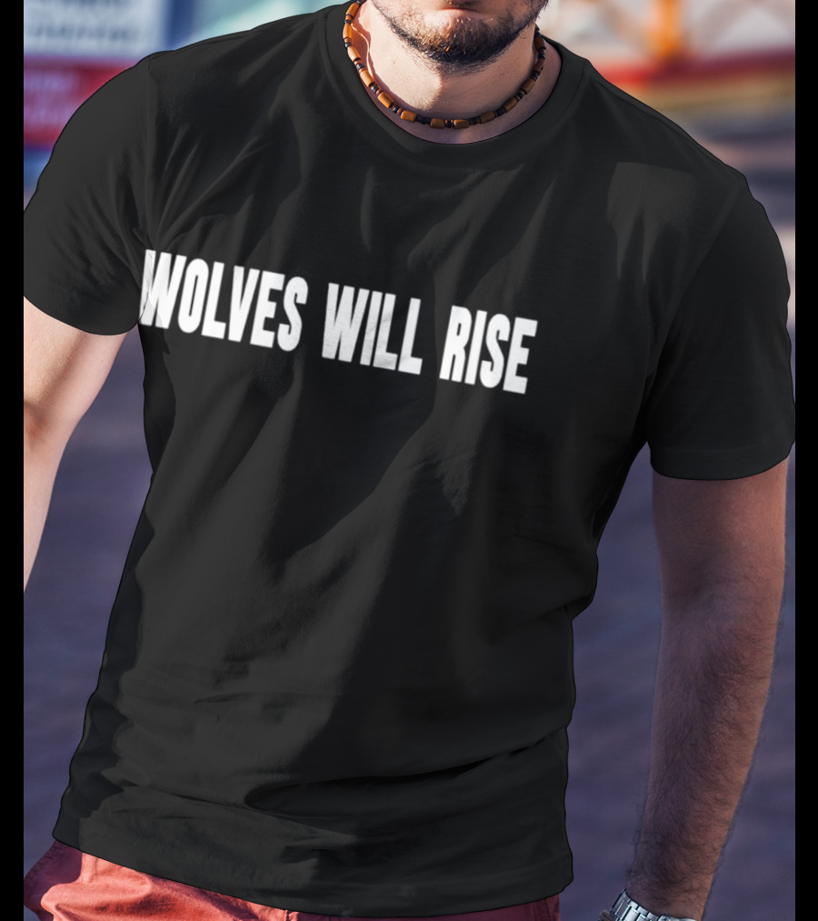 Wolves Will Rise Black Text T-Shirt