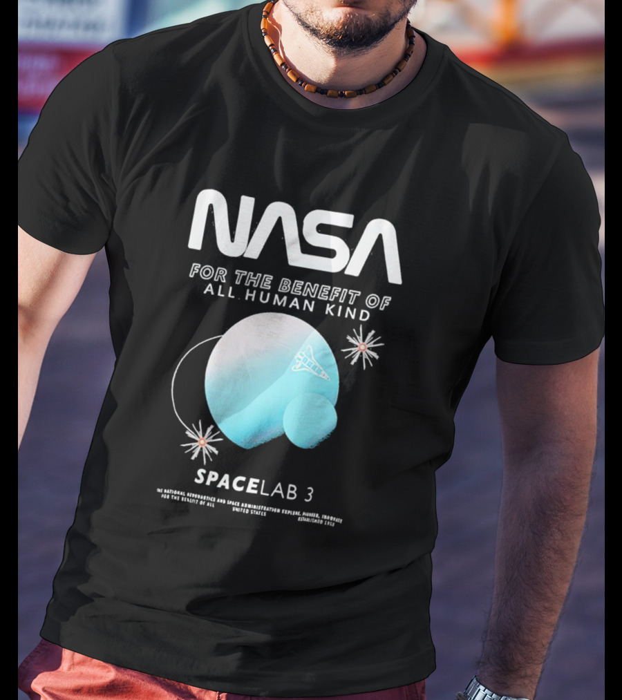 NASA Spacelab 3 For The Benefit Of All Human Kind T-Shirt
