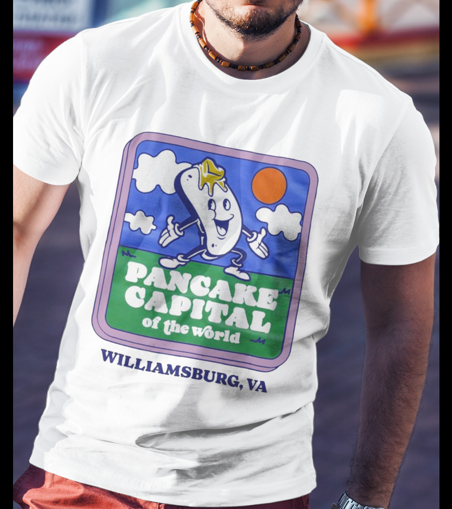 Pancake Capital Of The World Williamsburg VA T-Shirt