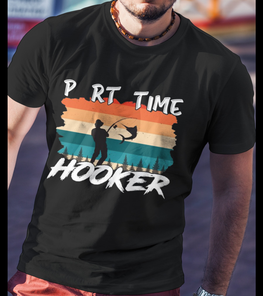 Part Time Hooker Fishing Vintage Sunset T-Shirt