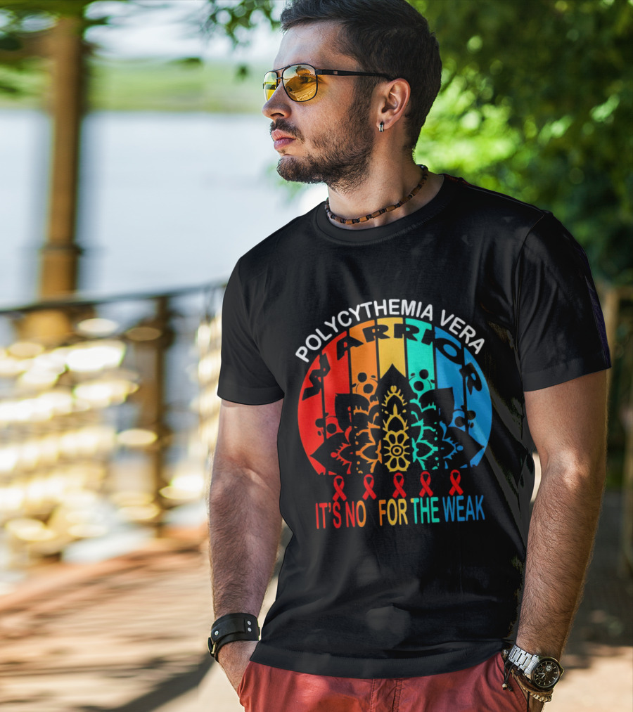Polycythemia Vera Warrior It's No For The Weak Mandala Rainbow Awareness Ribbons T-Shirt