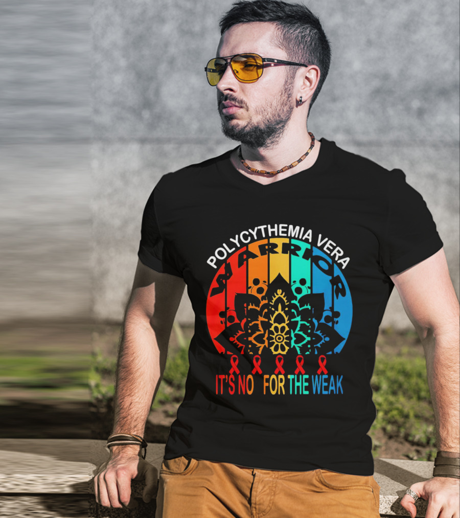 Polycythemia Vera Warrior It's No For The Weak Mandala Rainbow Awareness Ribbons T-Shirt