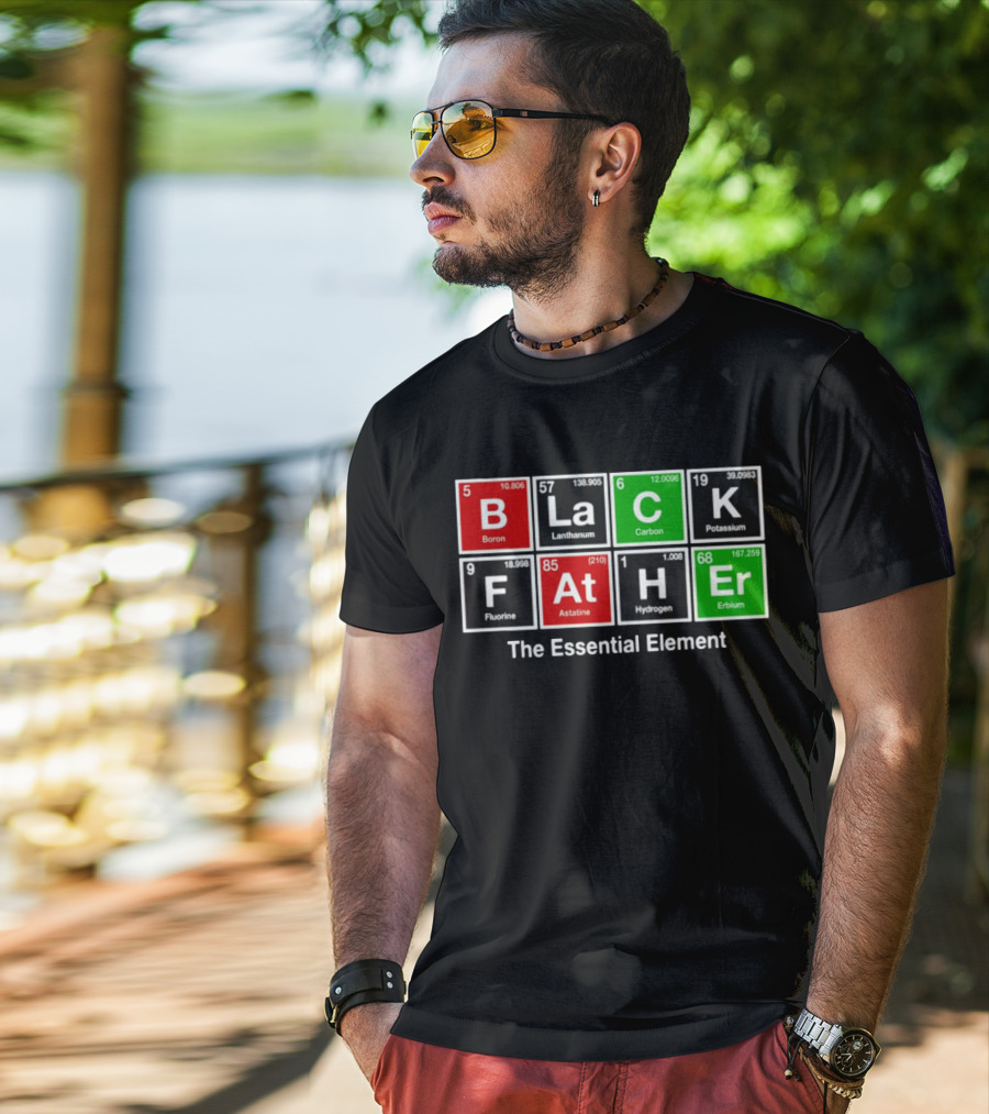Black Father Periodic Table Essential Element T-Shirt