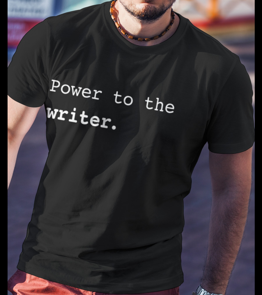Power To The Writer T-Shirt
