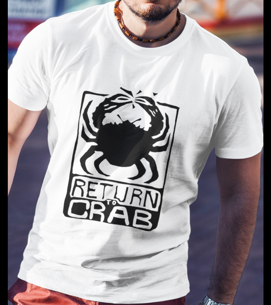 Return To Crab T-Shirt