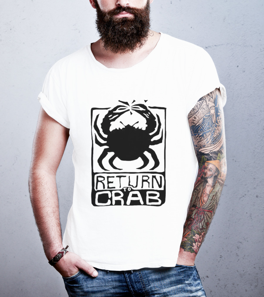 Return To Crab T-Shirt