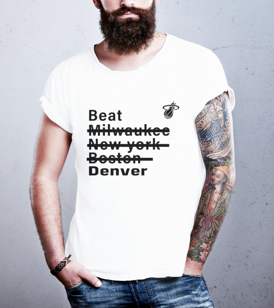 Beat Milwaukee New York Boston Denver Miami Basketball Playoffs Journey T-Shirt