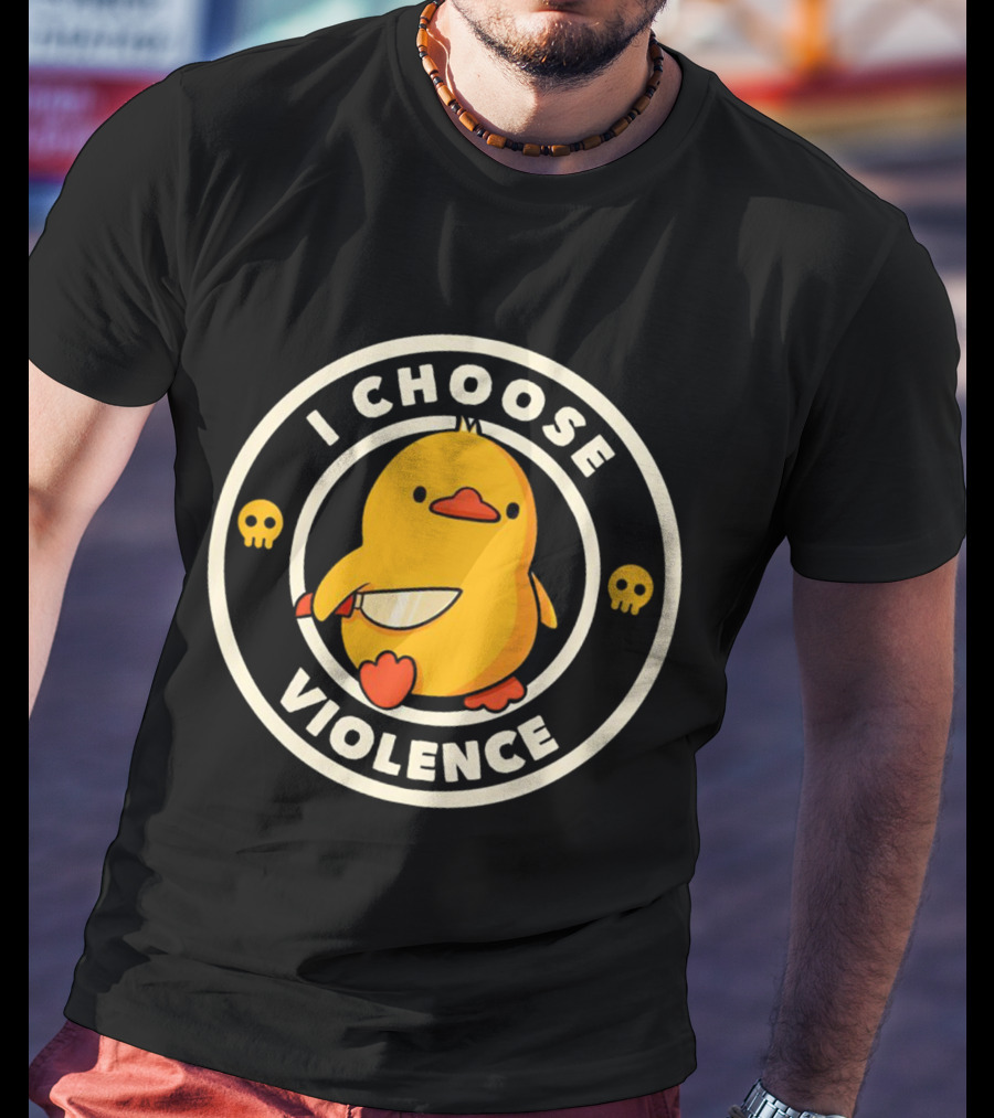 I Choose Violence Duck Knife Skulls T-Shirt