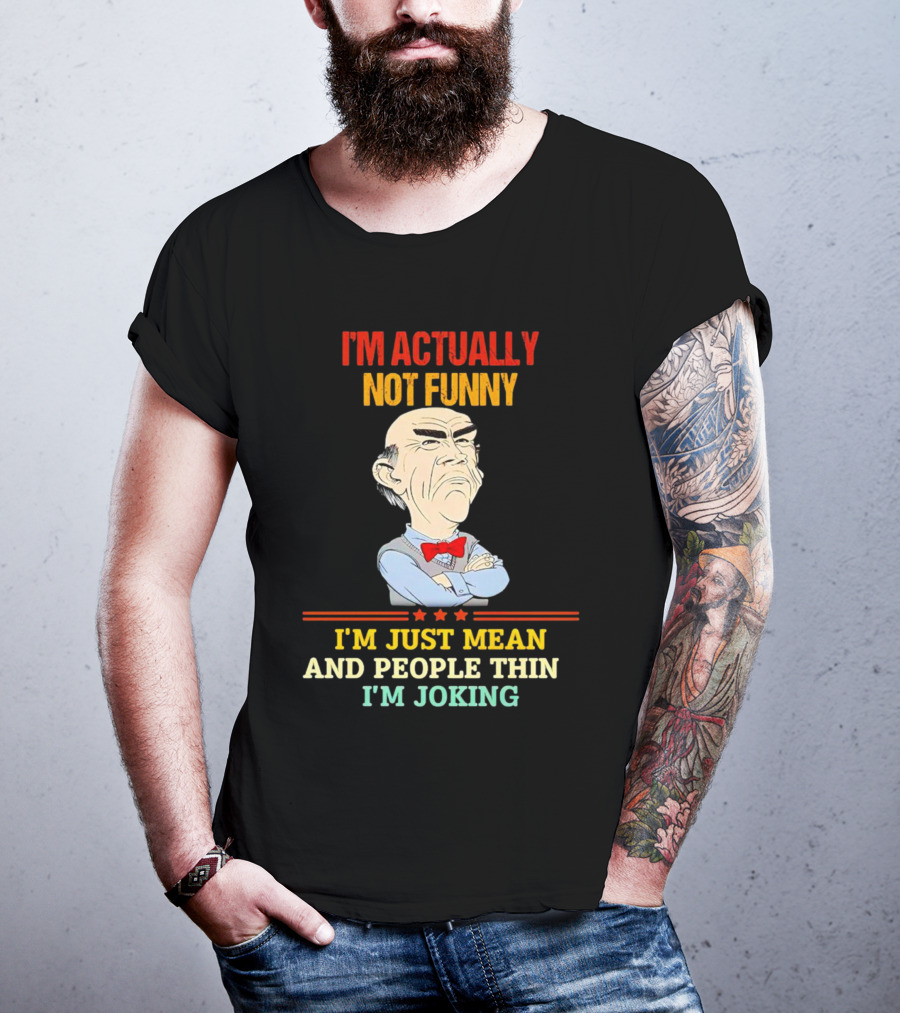 I'm Actually Not Funny I'm Just Mean And People Think I'm Joking Grumpy Bow Tie Cartoon T-Shirt