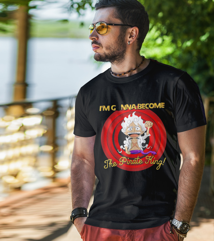 Luffy Gear Fifth I'm Gonna Become The Pirate King One Piece T-Shirt