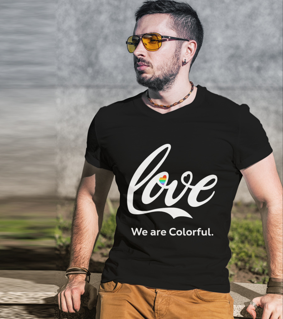 Love Heart We Are Colorful T-Shirt