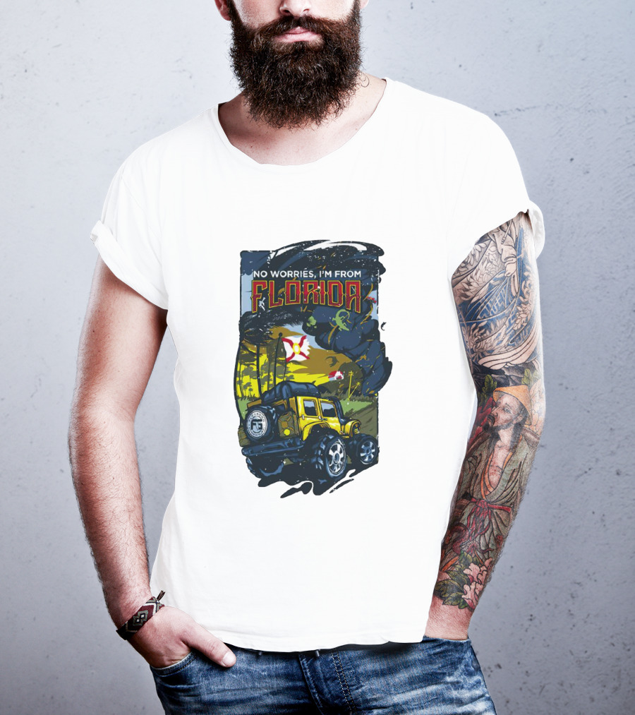 No Worries I'm From Florida Off-Road Adventure Jeep Tornado T-Shirt