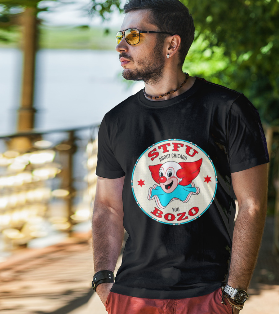 STFU About Chicago You Bozo Clown Circle Stars T-Shirt