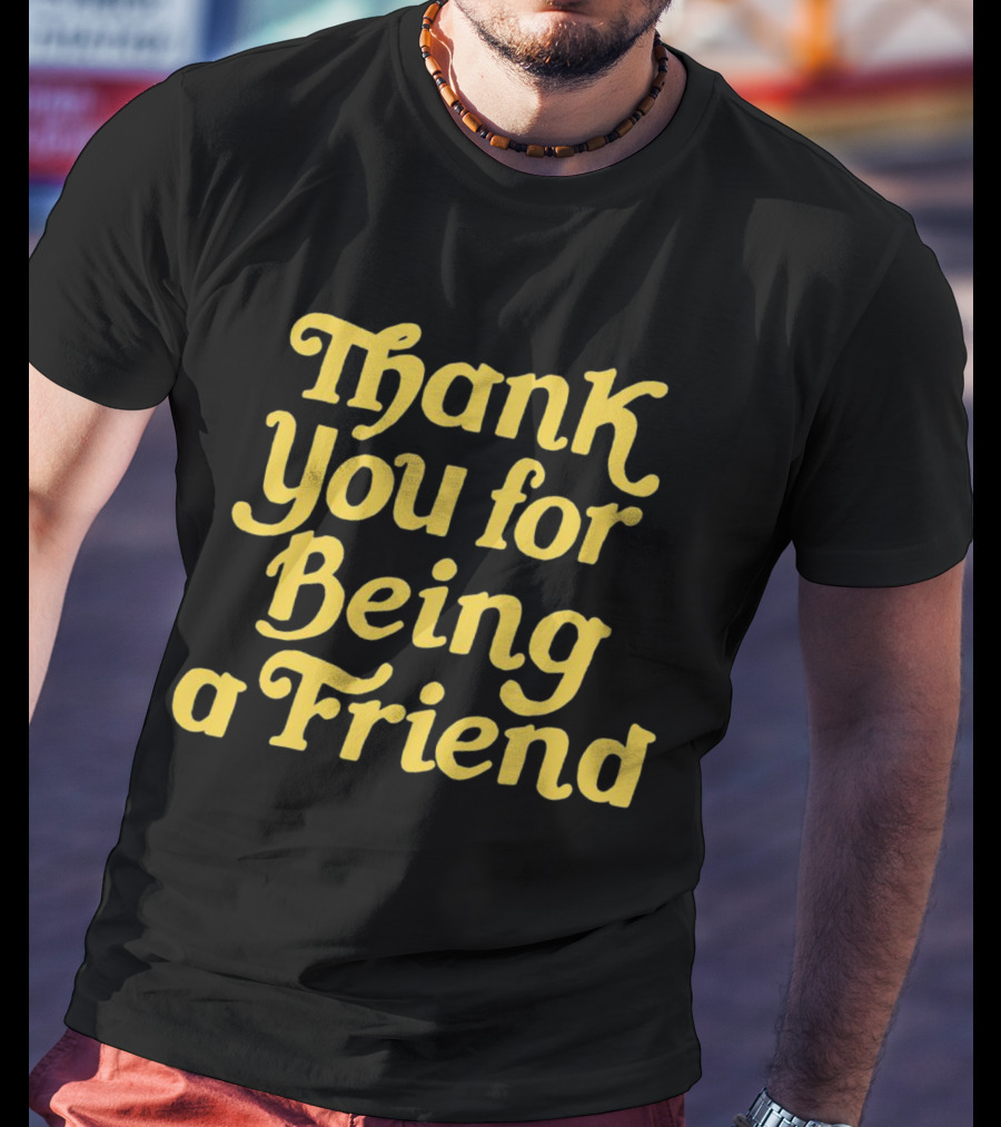 Thank You For Being A Friend Retro Style Golden Girls Fan T-Shirt