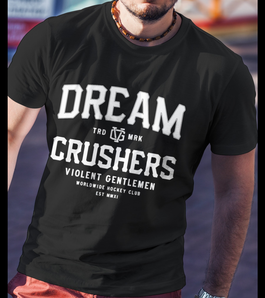 Dream Crushers Violent Gentlemen Worldwide Hockey Club Est MMXI T-Shirt
