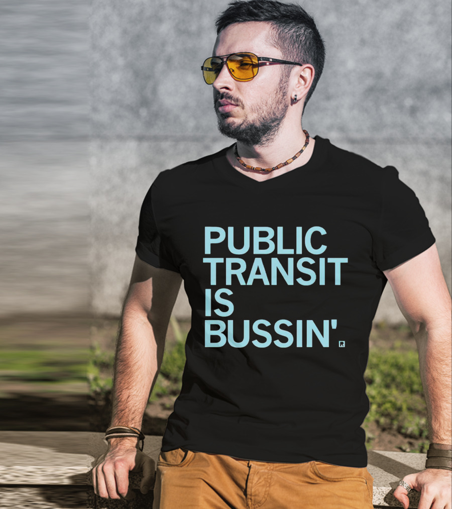 Public Transit Is Bussin' Fun Urban Lifestyle Trend T-Shirt