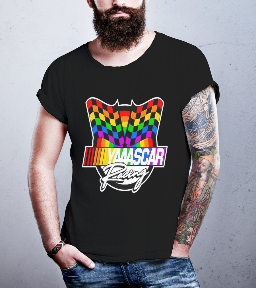 Yaaascar Racing NASCAR Gay Pride Rainbow Flags T-Shirt