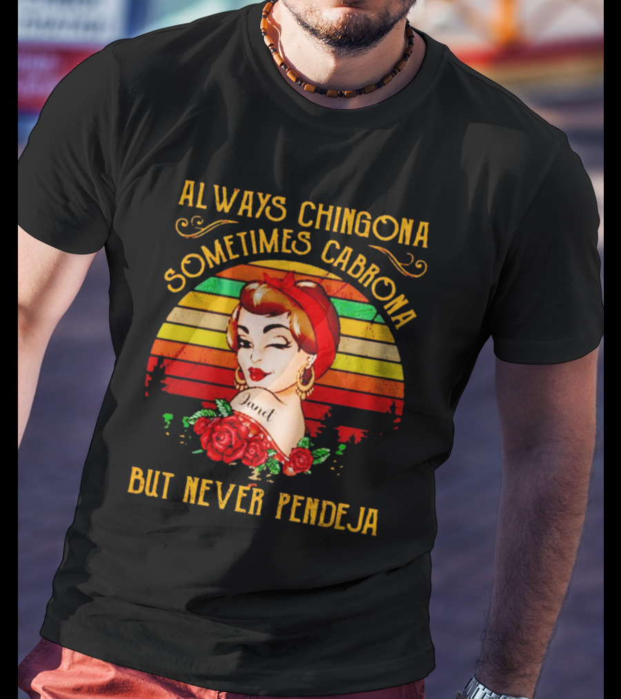 Always Chingona Sometimes Cabrona But Never Pendeja Vintage Retro Bandana Roses T-Shirt