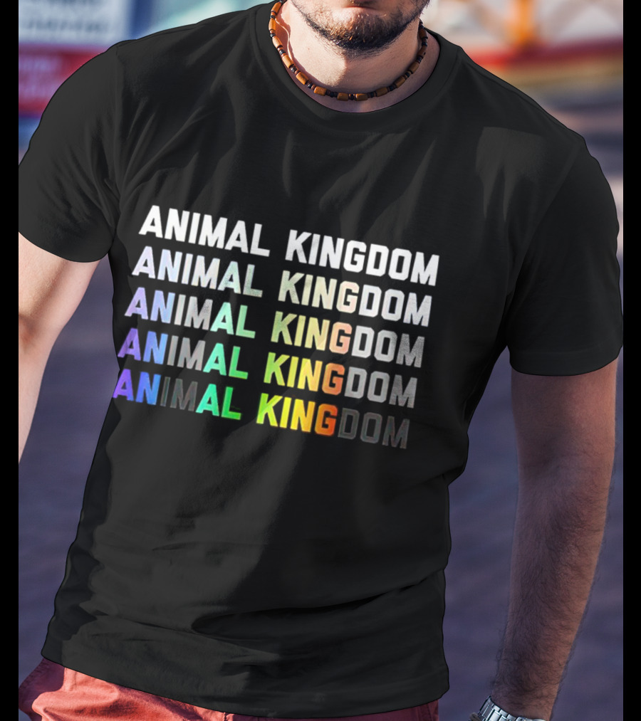 Animal Kingdom Animal Kingdom Animal Kingdom Animal King Dom Animal King Dom T-Shirt