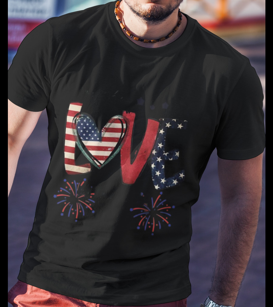For The Love Of The USA Independence Day Stars And Stripes Fireworks T-Shirt