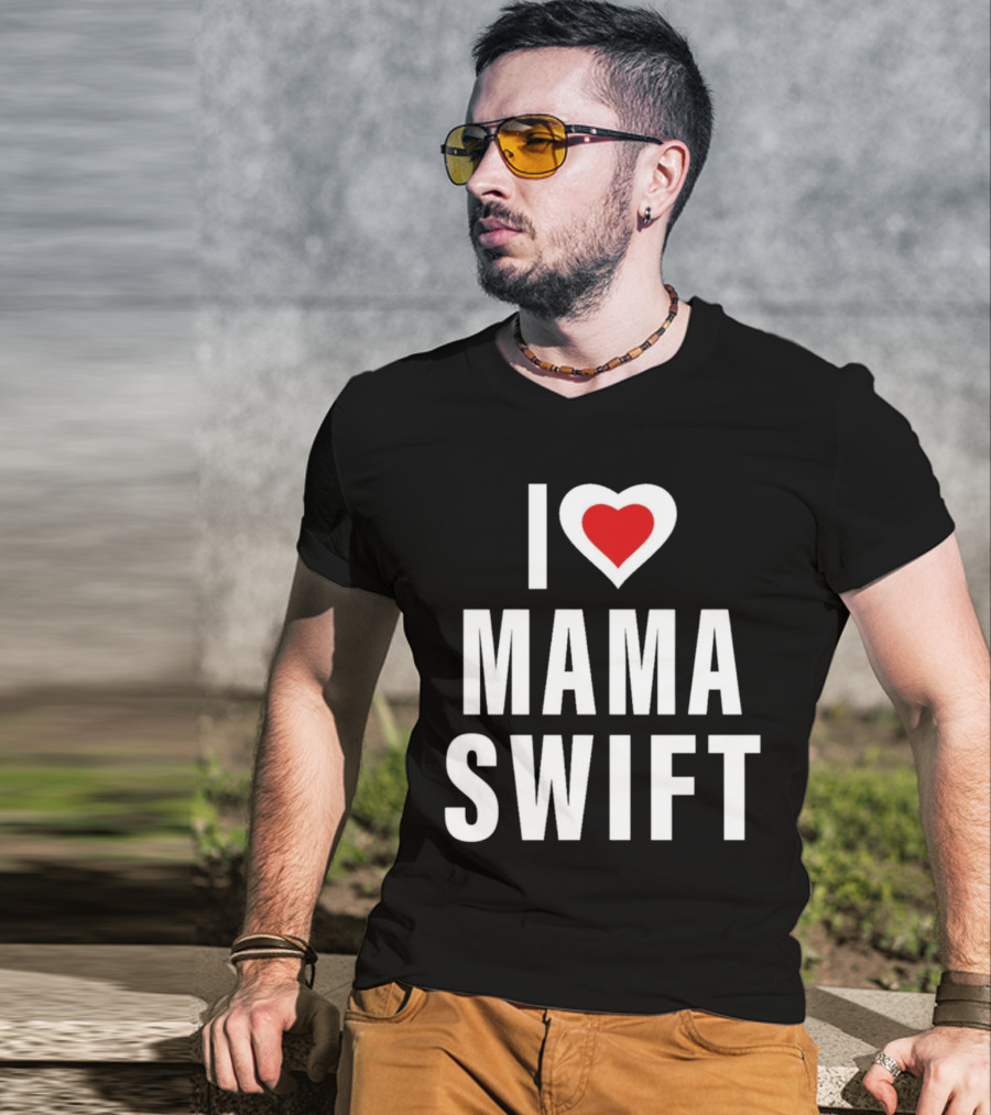 I Love Mama Swift Heart T-Shirt