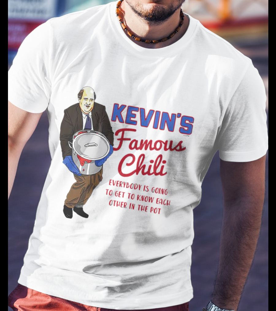 Kevin's Famous Chili Everybody Is Going To Get To Know Each Other In The Pot T-Shirt