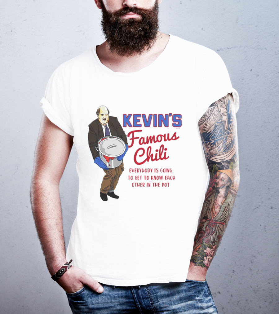 Kevin's Famous Chili Everybody Is Going To Get To Know Each Other In The Pot T-Shirt