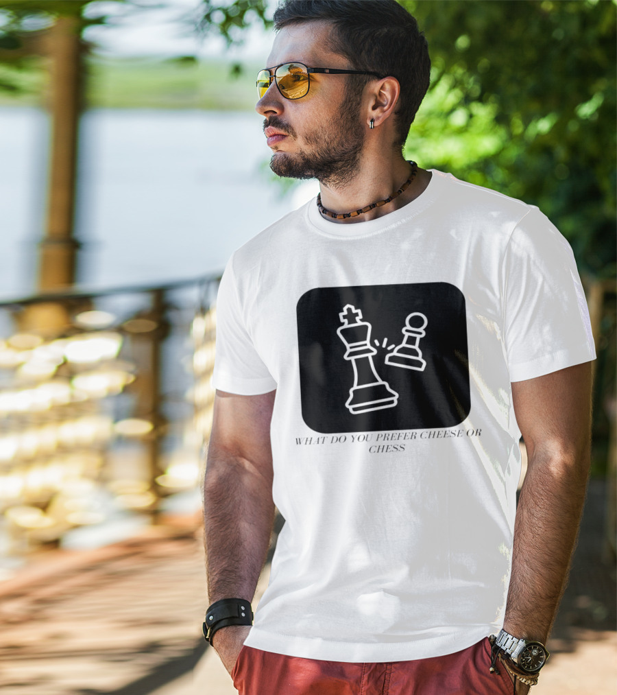 Chess Game What Do You Prefer Cheese Or Chess T-Shirt
