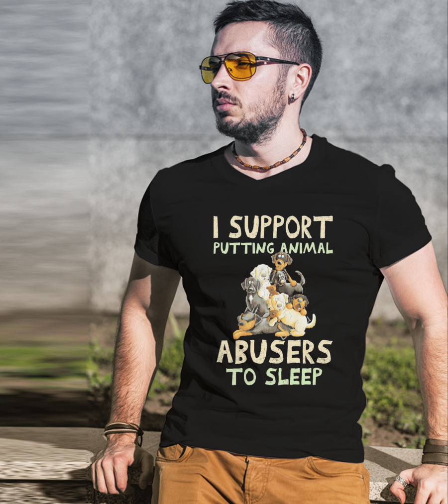 I Support Putting Animal Abusers To Sleep With Cartoon Dogs T-Shirt