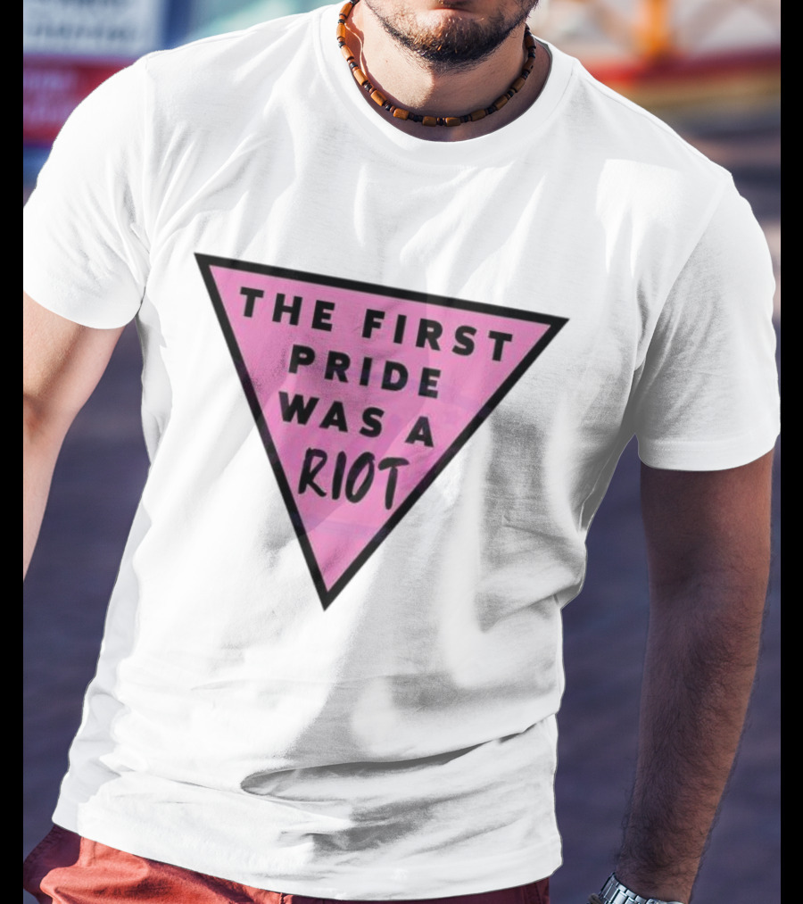Pink Triangle The First Pride Was A Riot T-Shirt