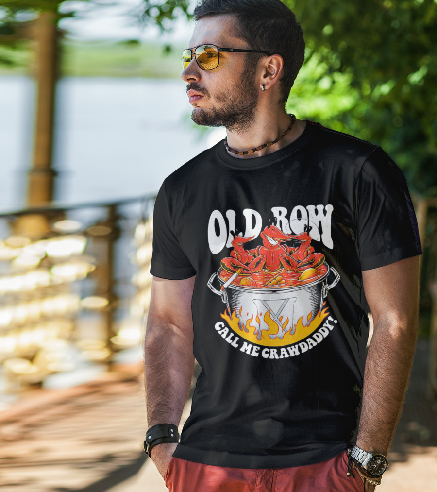 Old Row Crawfish Boil Call Me Crawdaddy T-Shirt