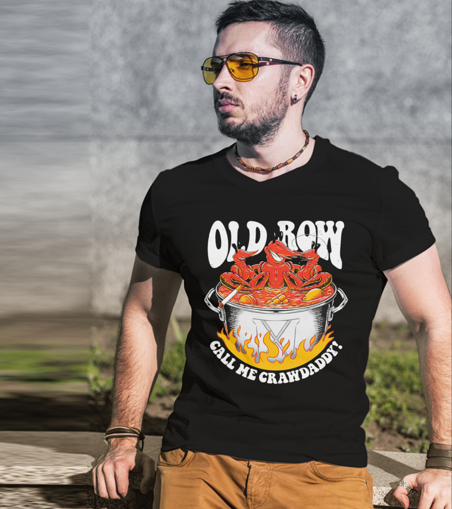 Old Row Crawfish Boil Call Me Crawdaddy T-Shirt
