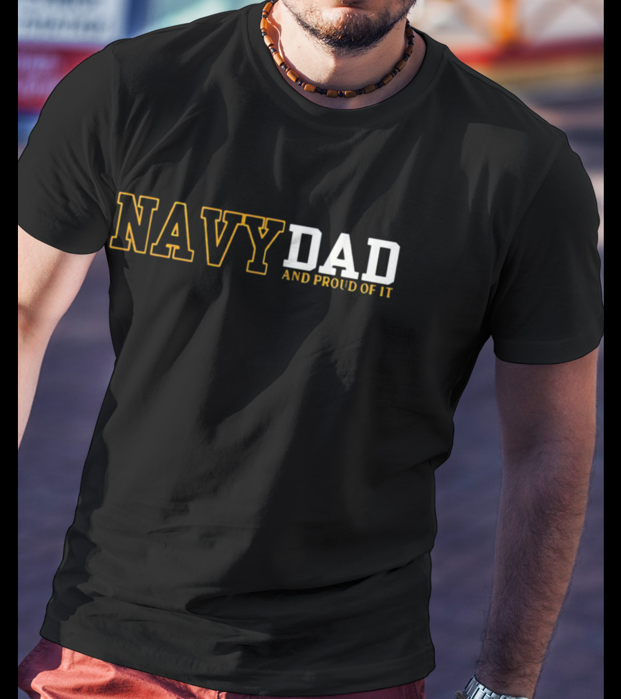 Navy Dad And Proud Of It T-Shirt